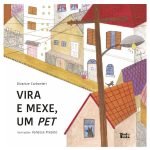 Vira e mexe, um pet