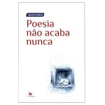 Poesia não acaba nunca